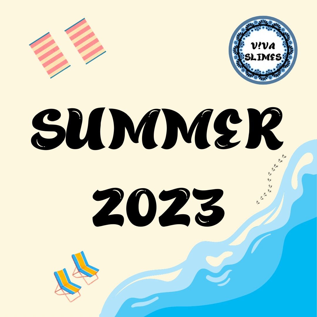 SUMMER 2023 - Viva Slimes