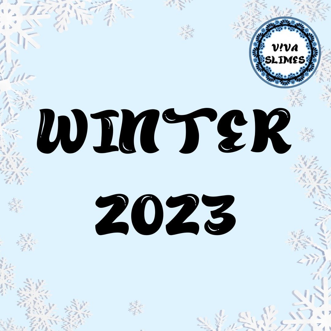 WINTER 2023 - Viva Slimes